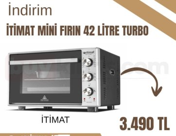 Büyük İndirim: İtimat 42 Litre Turbo Mini Fırın 3.490 TL