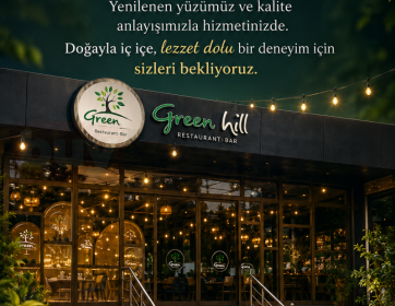 Green Hill Restaurant’ta Doğayla İç İçe Lezzet Deneyimi