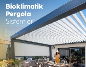 Bioklimatik Pergola Sistemleri